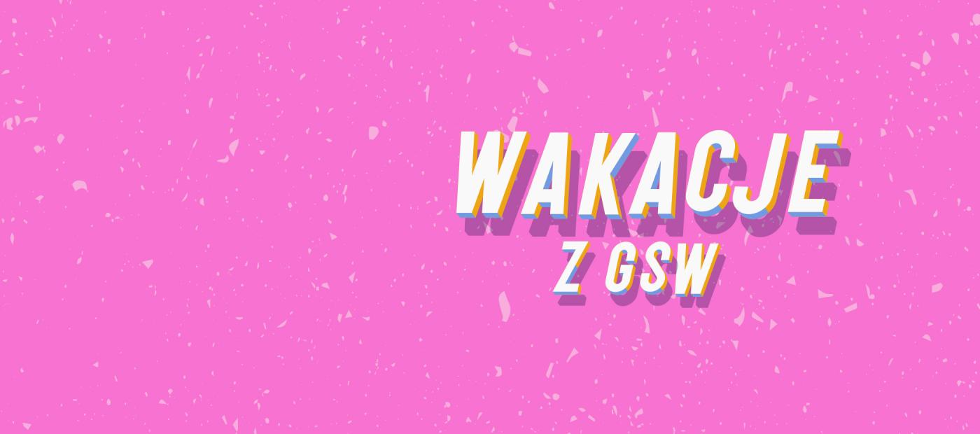 baner z napisem wakacje z gsw