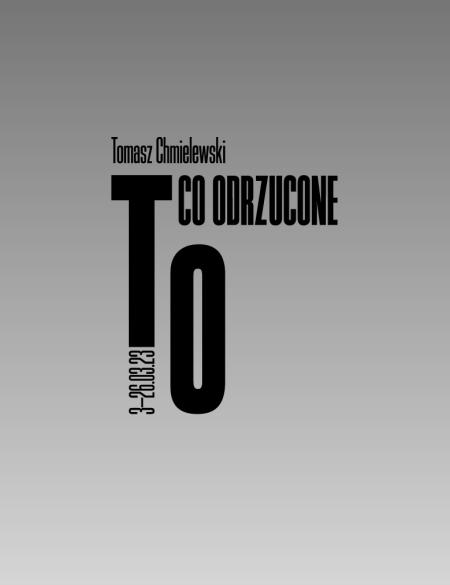 napis Tomasz Chmielewski. To co odrzucone  umieszczony na szarym tle