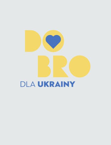 banerek informacyjny z logiem akcji DOBRO, napis w kolorach żółto - niebieskich dobro dla ukrainy